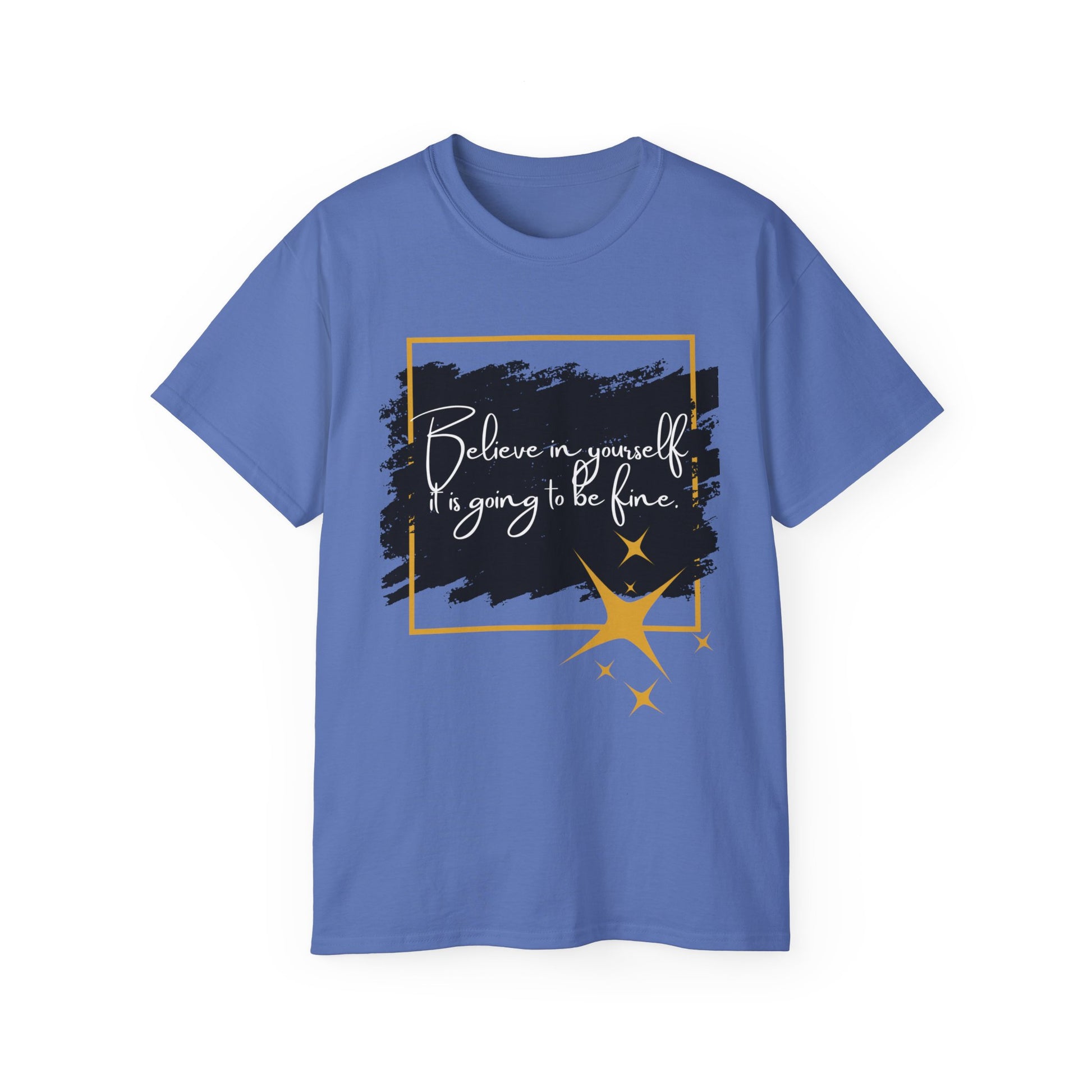 Inspirational Graphic Tee, Believe in Yourself Shirt, Motivational Quote T-Shirt, Unisex Flower Tee, Girlfriend Gift, Uplifting Apparel