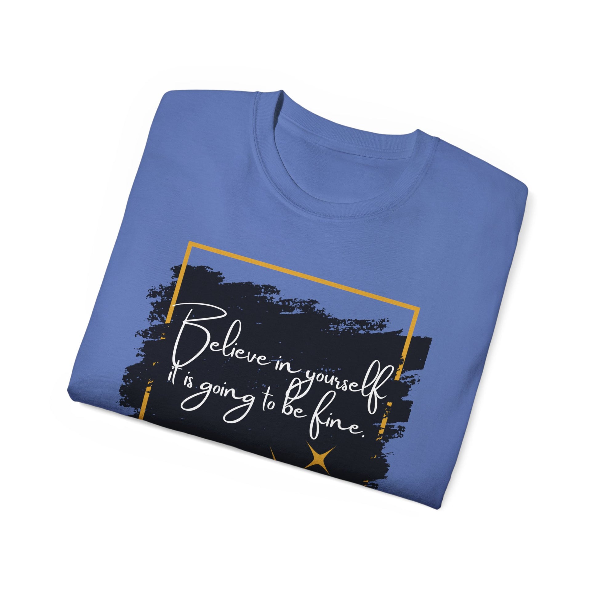 Inspirational Graphic Tee, Believe in Yourself Shirt, Motivational Quote T-Shirt, Unisex Flower Tee, Girlfriend Gift, Uplifting Apparel