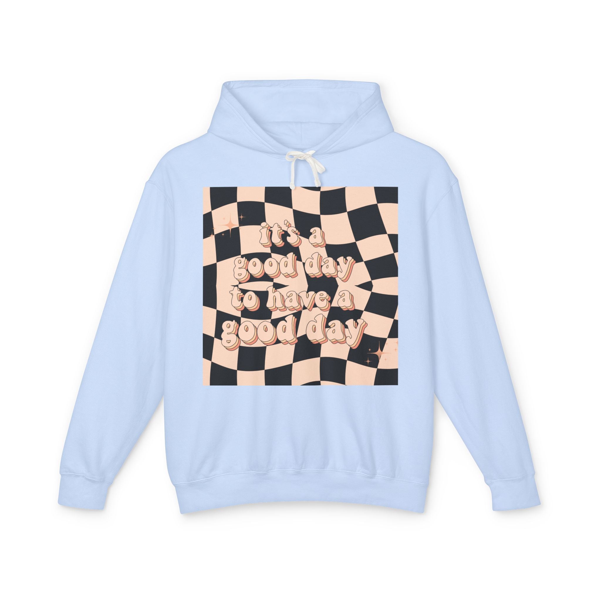 Good Day Lightweight Hoodie, Casual Sweatshirt, Unisex Pullover, Cozy Lounge Wear, Perfect Gift, Inspirational Apparel