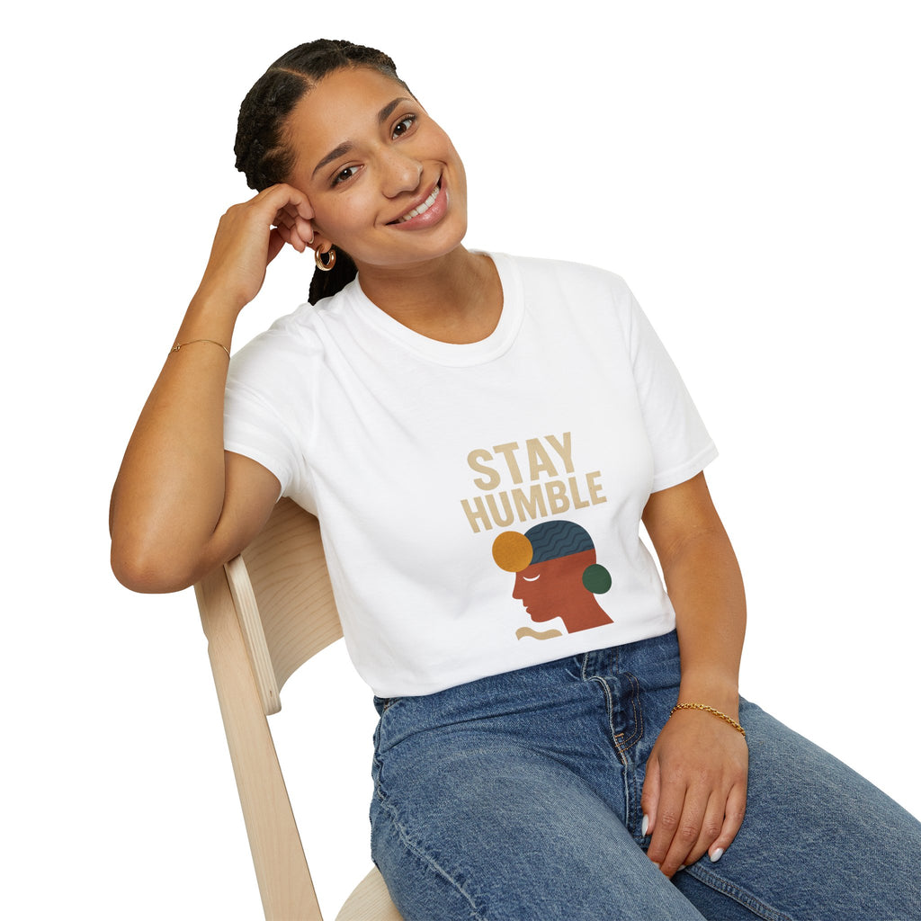 Inspirational Stay Humble T-Shirt for Everyday Wear, Gift for Friends, Motivational Clothing, Self-Care Fashion, Affirmation Tee