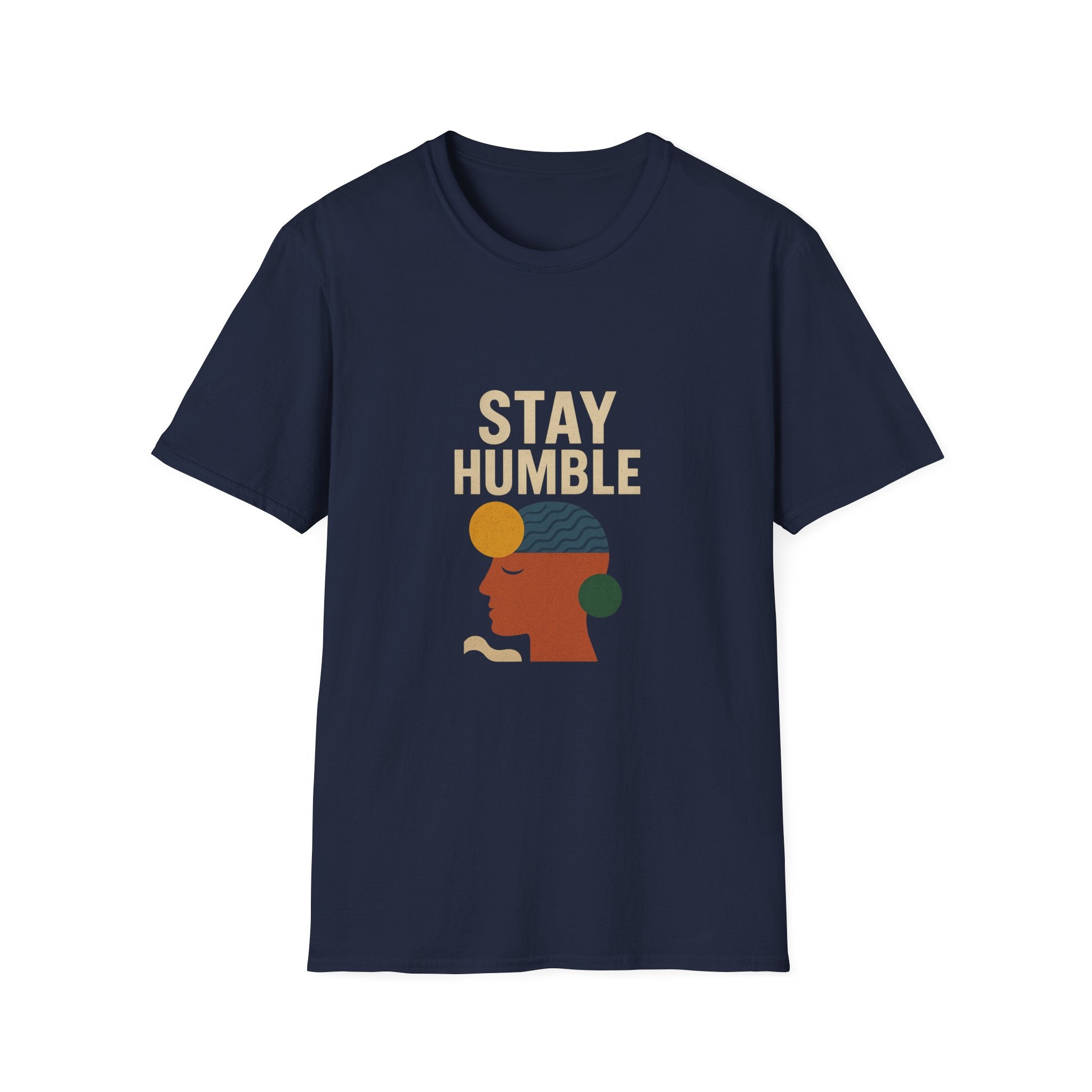 Inspirational Stay Humble T-Shirt for Everyday Wear, Gift for Friends, Motivational Clothing, Self-Care Fashion, Affirmation Tee