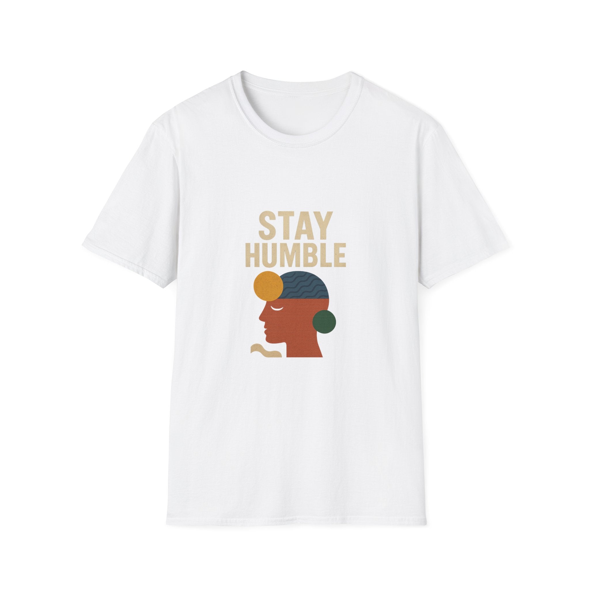 Inspirational Stay Humble T-Shirt for Everyday Wear, Gift for Friends, Motivational Clothing, Self-Care Fashion, Affirmation Tee