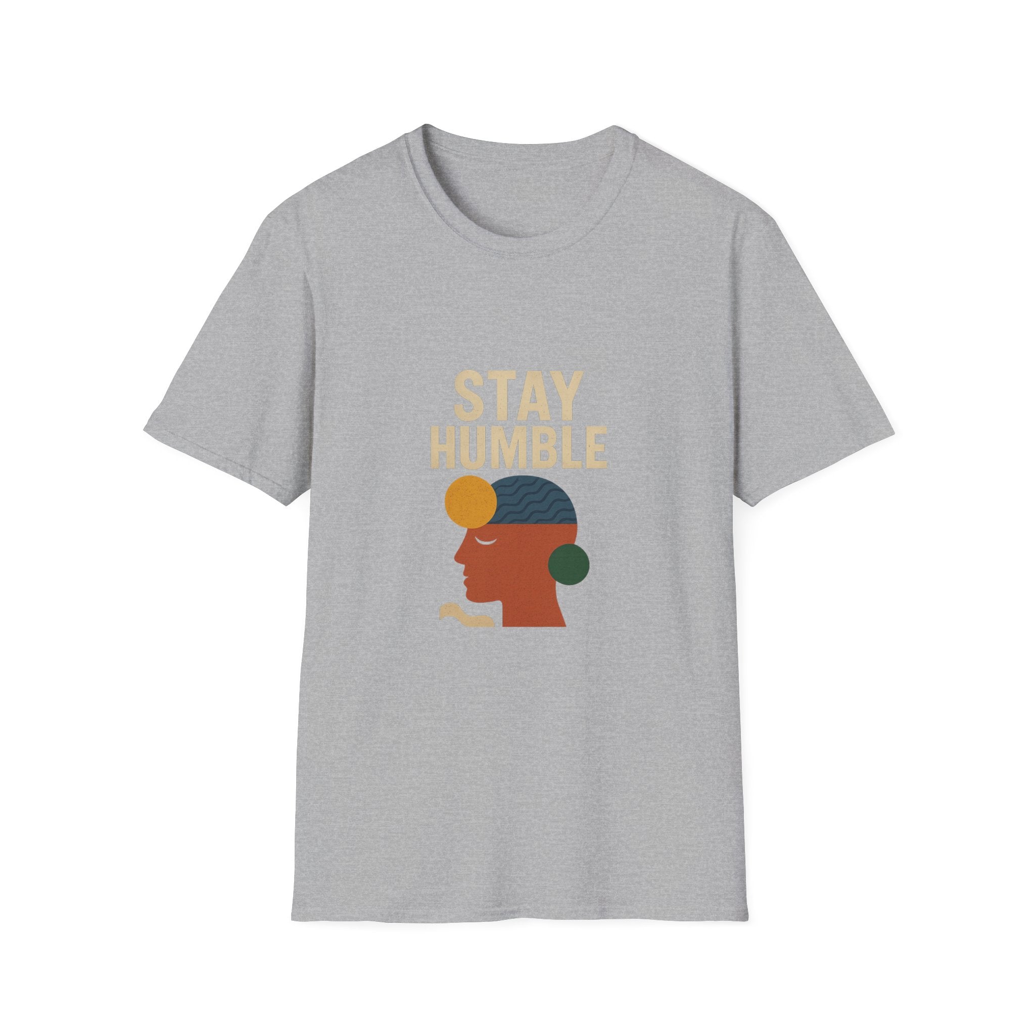 Inspirational Stay Humble T-Shirt for Everyday Wear, Gift for Friends, Motivational Clothing, Self-Care Fashion, Affirmation Tee