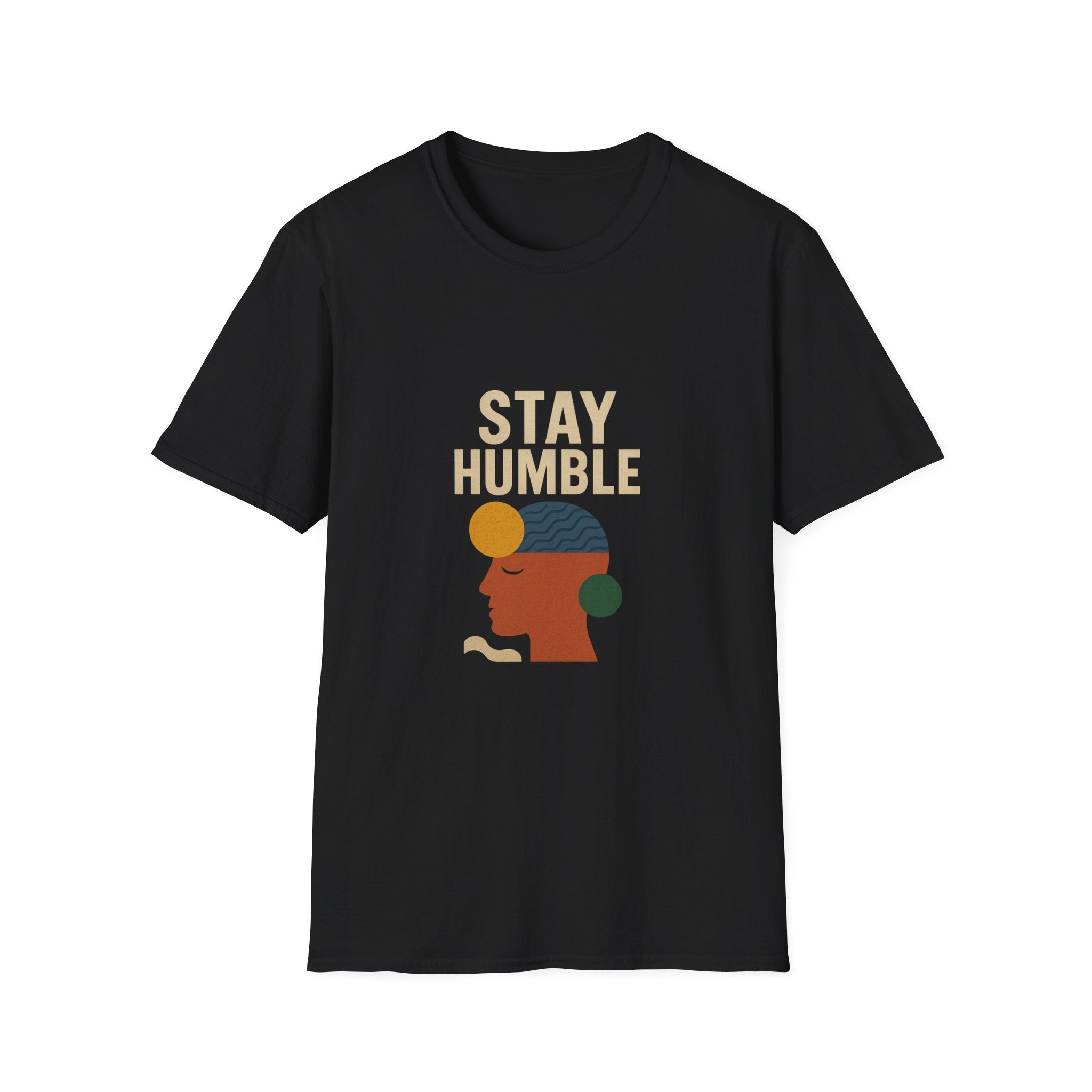 Inspirational Stay Humble T-Shirt for Everyday Wear, Gift for Friends, Motivational Clothing, Self-Care Fashion, Affirmation Tee